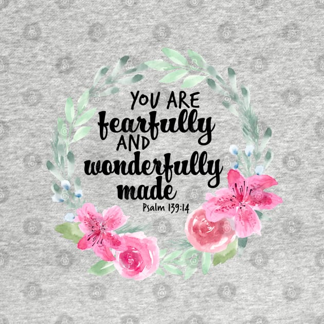 You are fearfully and wonderfully Made | Psalm 139 vs 14 by Harpleydesign